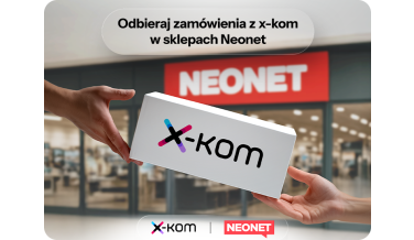 Odbierz swoje zamówienie z x-komu w sklepach Neonet. Teraz to już możliwe
