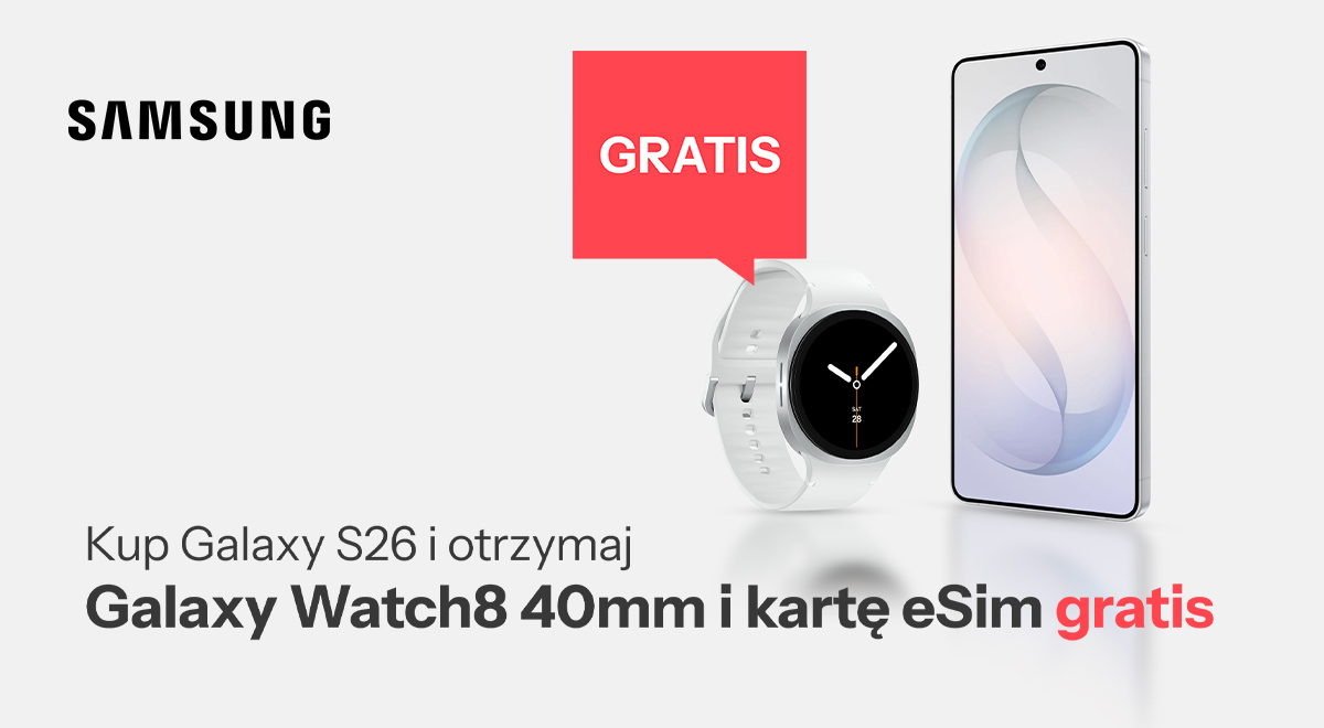 Kup Galaxy 26 i otrzymaj Galaxy Watch8 40mm i kartę eSim gratis