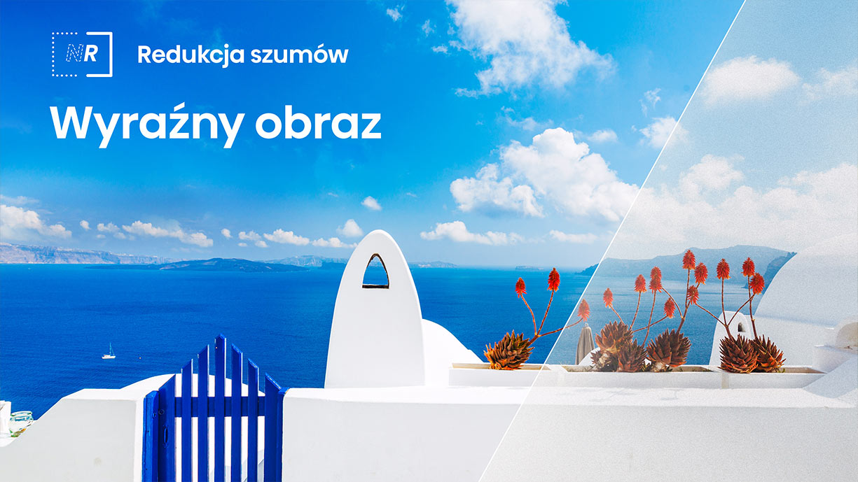 Redukcja szumów - Powrót do doskonałej jakosci