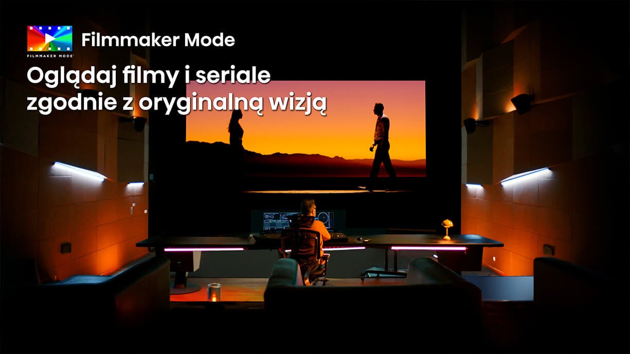 Filmmaker Mode - Oglądaj filmy i seriale zgodnie z oryginalną wizją