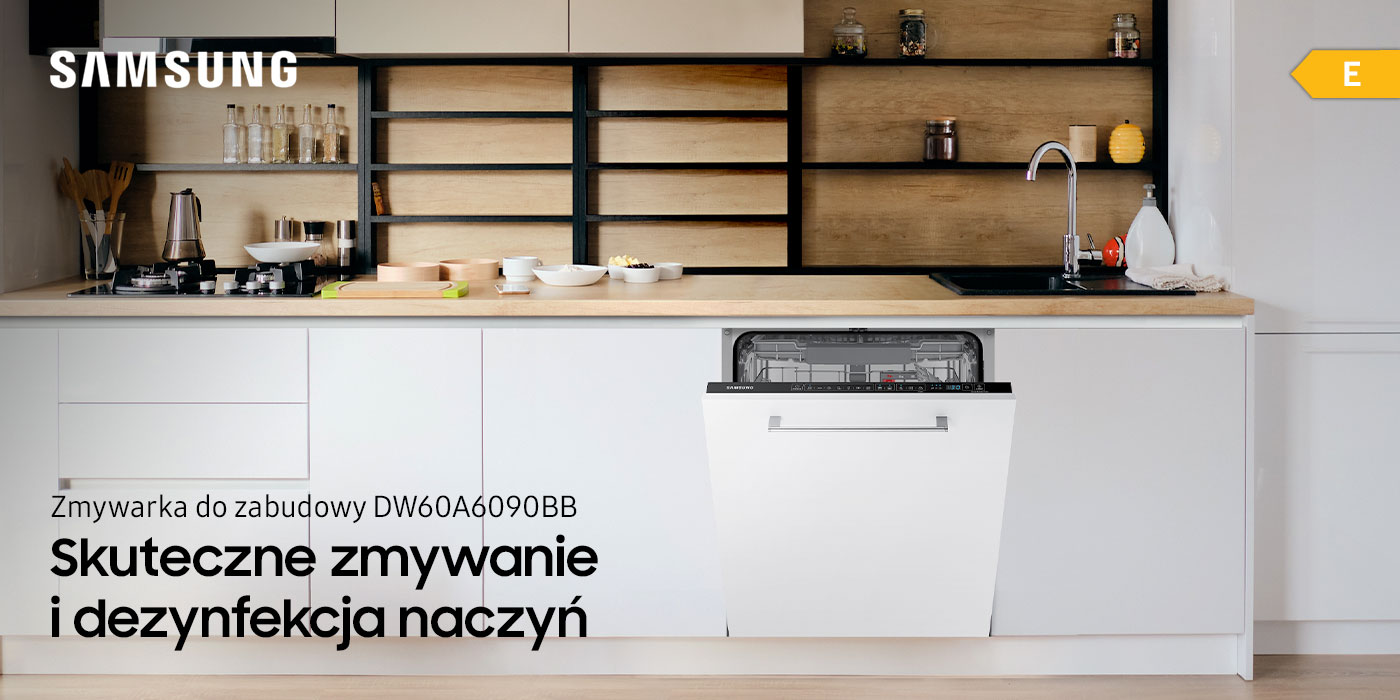 Zmywaj skutecznie, oszczędzaj energię i zadbaj o ładny wygląd swojej kuchni - na to wszystko pozwoli Ci zmywarka Samsung