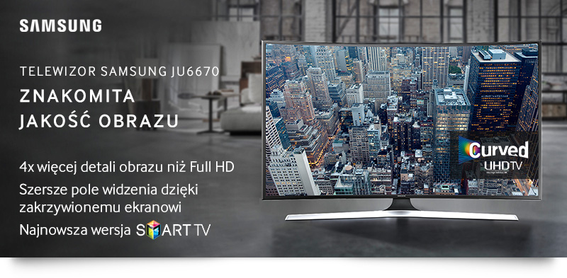 Telewizor Samsung UHD Smart TV JU6670 z zakrzywionym ekranem seria 6