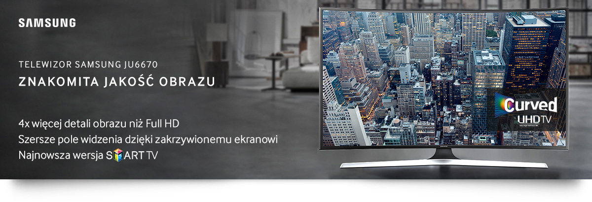 Telewizor Samsung UHD Smart TV JU6670 z zakrzywionym ekranem seria 6