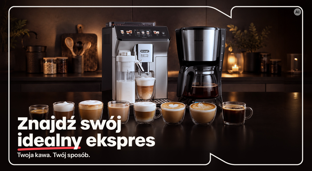 Znajdź swój idealny ekspres. Twoja kawa. Twój sposób.