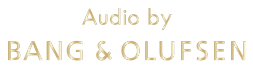 Audio by Bang & Olufsen