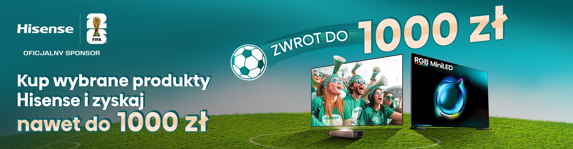 Promocja Mistrzowski Cashback Hisense – nawet 1000 zł zwrotu