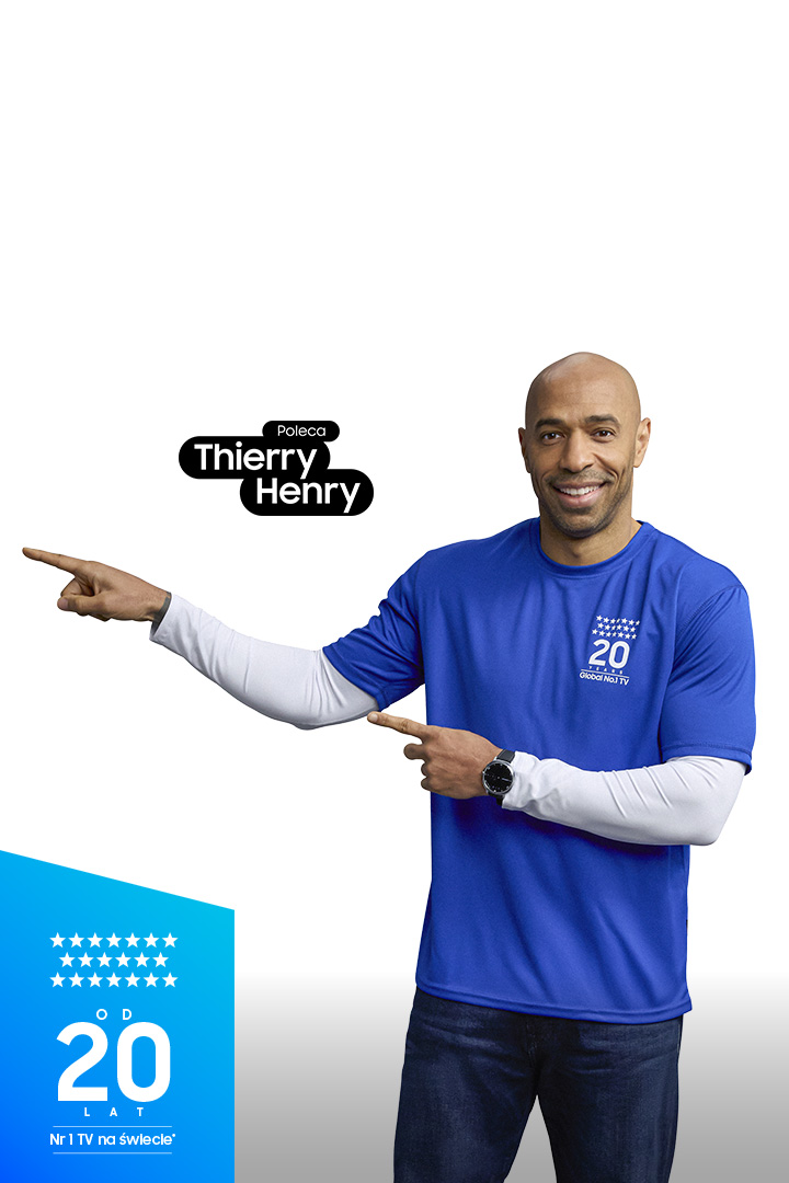 Na białym tle Thierry Henry w niebieskiej koszulce wskazuje na napis "Zobacz to na Samsung TV", który znajduje się z boku. 
